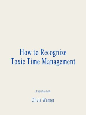 cover image of How to Recognize Toxic Time Management